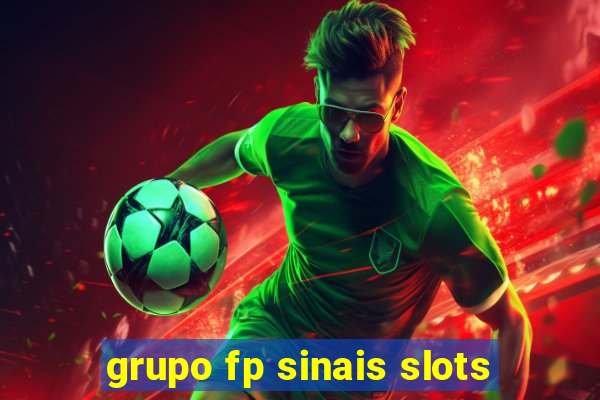 grupo fp sinais slots